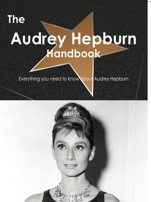 cover image of The Audrey Hepburn Handbook - Everything you need to know about Audrey Hepburn